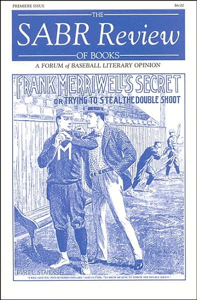 The SABR Review of Books, Volume 1: A Forum of Baseball Literary Opinion