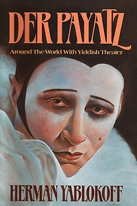 Der Payatz: Around the World with Yiddish Theater