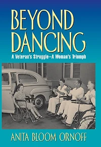 Beyond Dancing: A Veteran's Struggle--A Women's Triumph