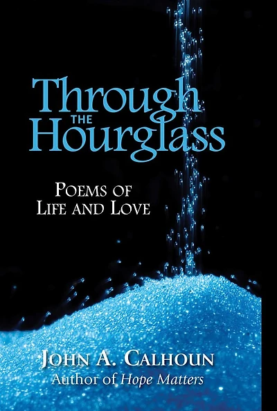Through the Hourglass: Poems of Life and Love