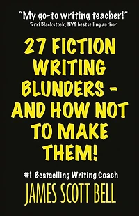 27 Fiction Writing Blunders - And How Not To Make Them!