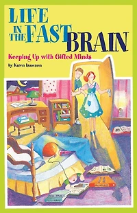 Life the Fast Brain: Keeping Up with Gifted Minds