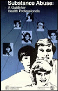 Substance Abuse: A Self Teaching Guide for Health Professionals