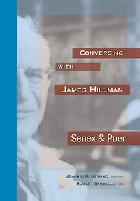 Conversing with James HIllman: Senex & Puer