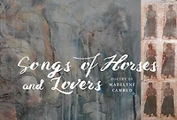 Songs of Horses and Lovers