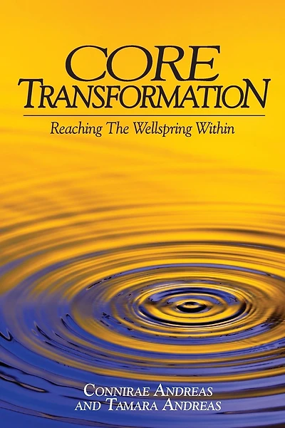 Core Transformation: Reaching the Wellspring Within