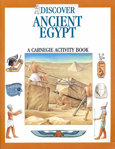 Discover Ancient Egypt: A Carnegie Activity Book