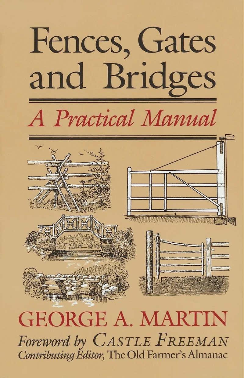 Fences, Gates & Bridges: A Practical Manual
