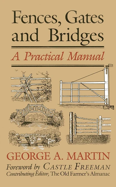 Fences, Gates & Bridges: A Practical Manual