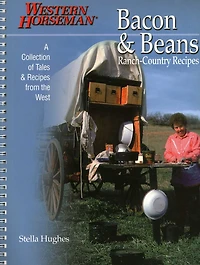 Bacon & Beans: A Collection Of Tales And Recipes From The West
