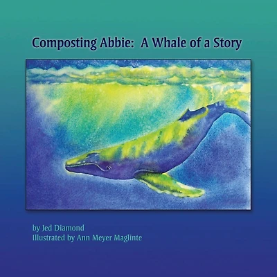 Composting Abbie: A Whale of a Story