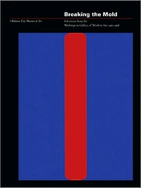 Breaking the Mold: Selections from the Washington Gallery of Modern Art, 1961-1968