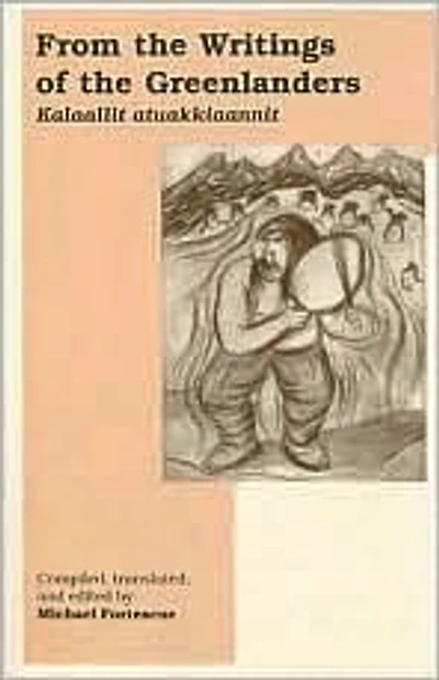 From the Writings of the Greenlanders: Kalaallit Atuakklaannit