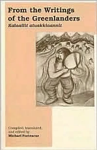 From the Writings of the Greenlanders: Kalaallit Atuakklaannit