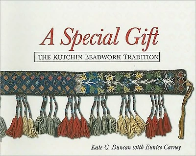 Special Gift: The Kutchin Beadwork Tradition.