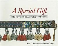 Special Gift: The Kutchin Beadwork Tradition.