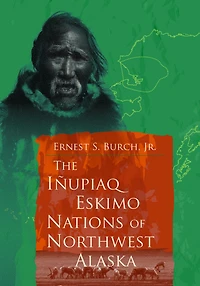 Inupiaq Eskimo Nations of Northwest Alaska