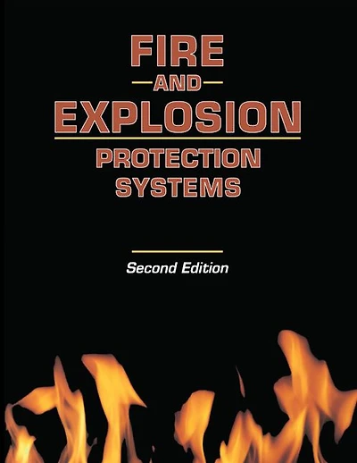 Fire and Explosion Protection Systems: A Design Professional's Introduction