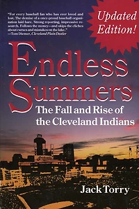 Endless Summers: The Fall and Rise of the Cleveland Indians