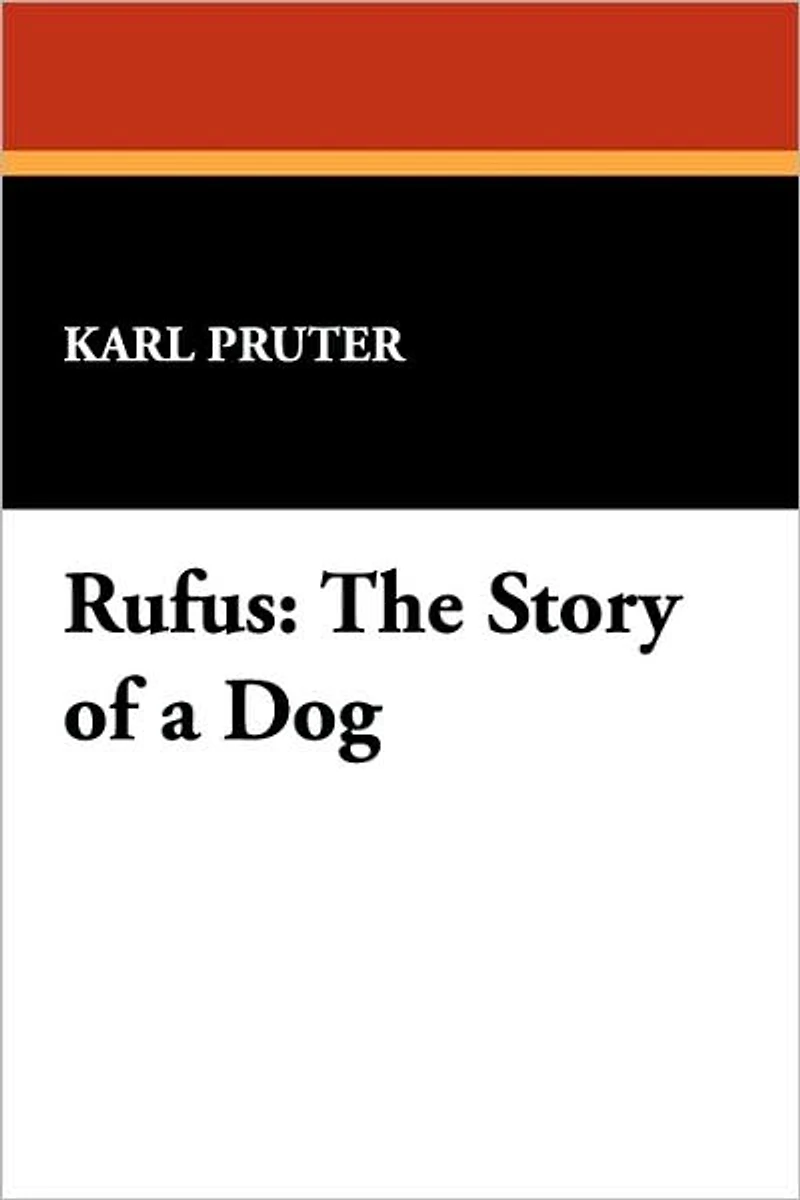 Rufus: The Story of a Dog