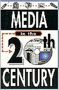 Media in the Twentieth Century