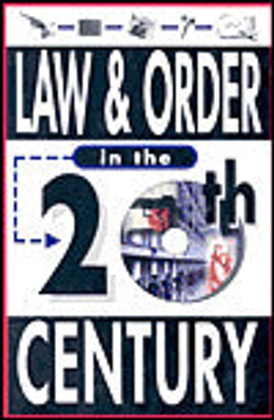 Law & Order in the Twentieth Century