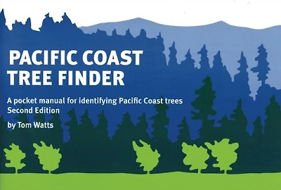Pacific Coast Tree Finder: A Pocket Manual for Identifying Pacific Coast Trees