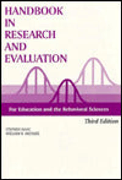 Handbook in Research and Evaluation: A Collection of Principles, Methods, and Strategies Useful in the Planning, Design, and Evaluation of Studies in Education and the Behavioral Sciences