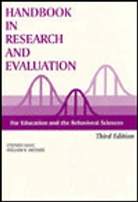 Handbook in Research and Evaluation: A Collection of Principles, Methods, and Strategies Useful in the Planning, Design, and Evaluation of Studies in Education and the Behavioral Sciences