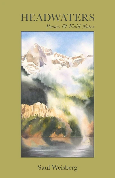Headwaters: Poems and Field Notes