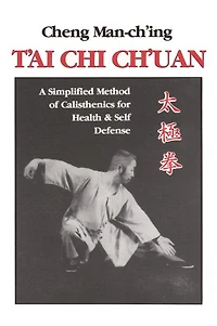 T'ai Chi Ch'uan: A Simplified Method of Calisthenics for Health and Self-Defense