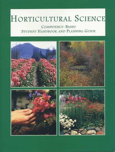 Horticultural Science: Compentency-Based Student Handbook and Planning Guide