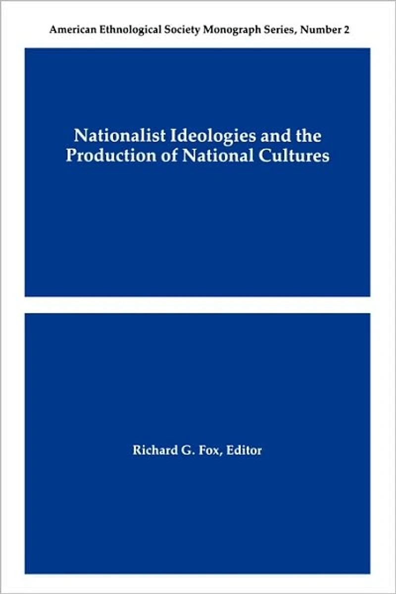 Nationalist Ideologies and the Production of National Cultures