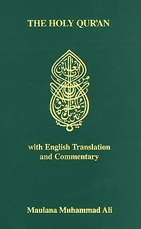 The Holy Quran: Arabic Text, English Translation and Commentary