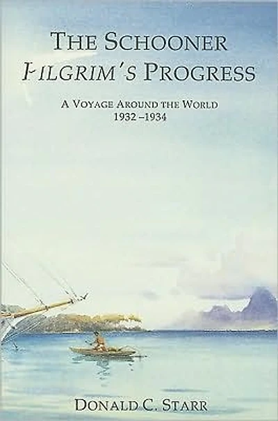 Schooner Pilgrim'S Progress: A Voyage Around the World, 1932-1934