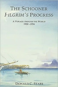 Schooner Pilgrim'S Progress: A Voyage Around the World, 1932-1934