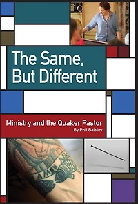 the Same, But Different: Ministry and Quaker Pastor
