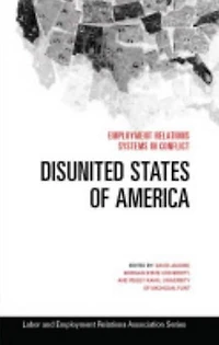 Disunited States of America: Employment Relations Systems in Conflict