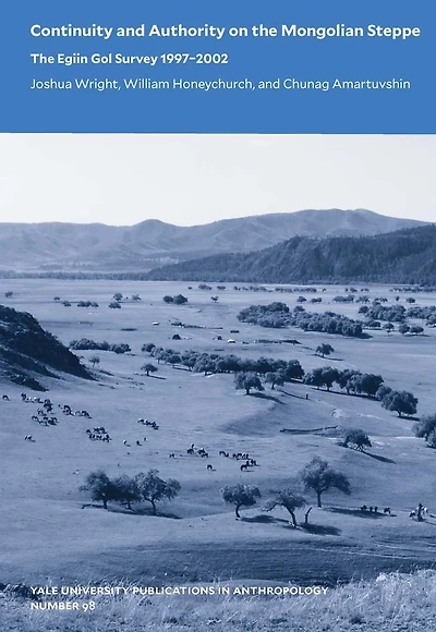 Continuity and Authority on the Mongolian Steppe: The Egiin Gol Survey 1997-2002
