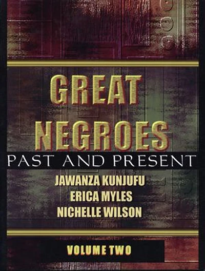 Great Negroes: Past and Present: Volume Two