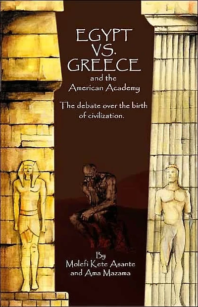 Egypt vs. Greece and the American Academy: The Debate Over the Birth of Civilization