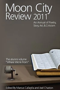 Moon City Review 2011: An Annual of Poetry, Story, Art, and Criticism