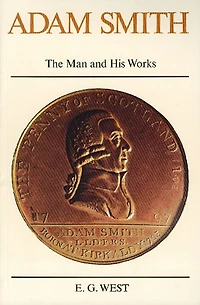 Adam Smith: The Man and His Works