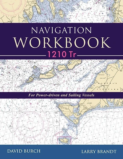 Navigation Workbook Tr: For Power-Driven and Sailing Vessels