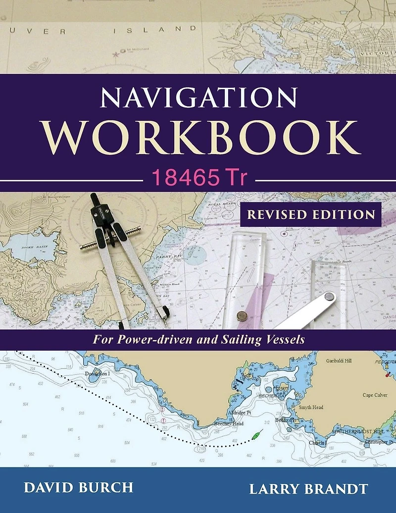 Navigation Workbook 18465 Tr: For Power-Driven and Sailing Vessels