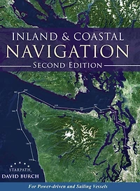 Inland and Coastal Navigation: For Power-driven Sailing Vessels, 2nd Edition