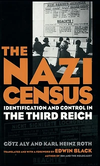 Nazi Census: Identification And Control The Third Reich