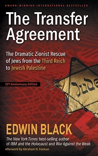the Transfer Agreement: Dramatic Zionist Rescue of Jews from Third Reich to Jewish Palestine