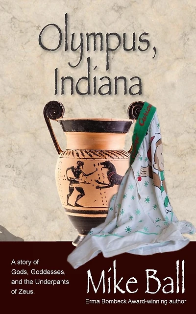Olympus, Indiana: A Story of Gods, Goddesses, and the Underpants of Zeus