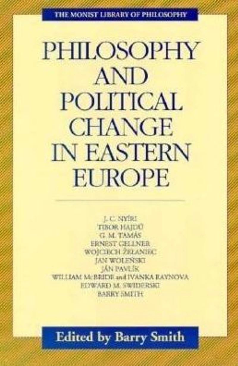 Philosophy and Political Change in Eastern Europe